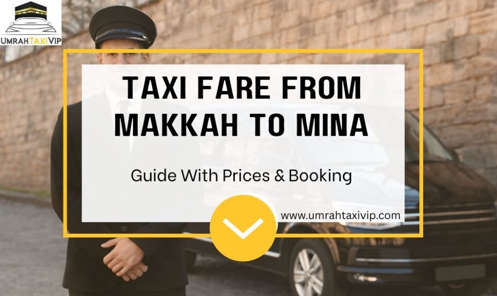 Taxi Fare from Makkah to Mina