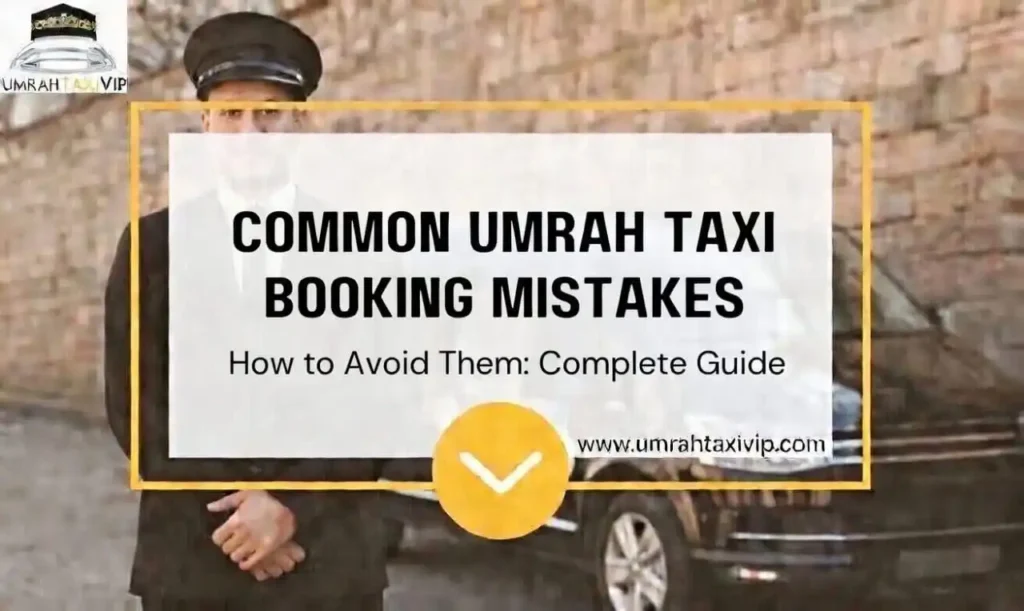 Common Umrah Taxi Mistakes-featured image