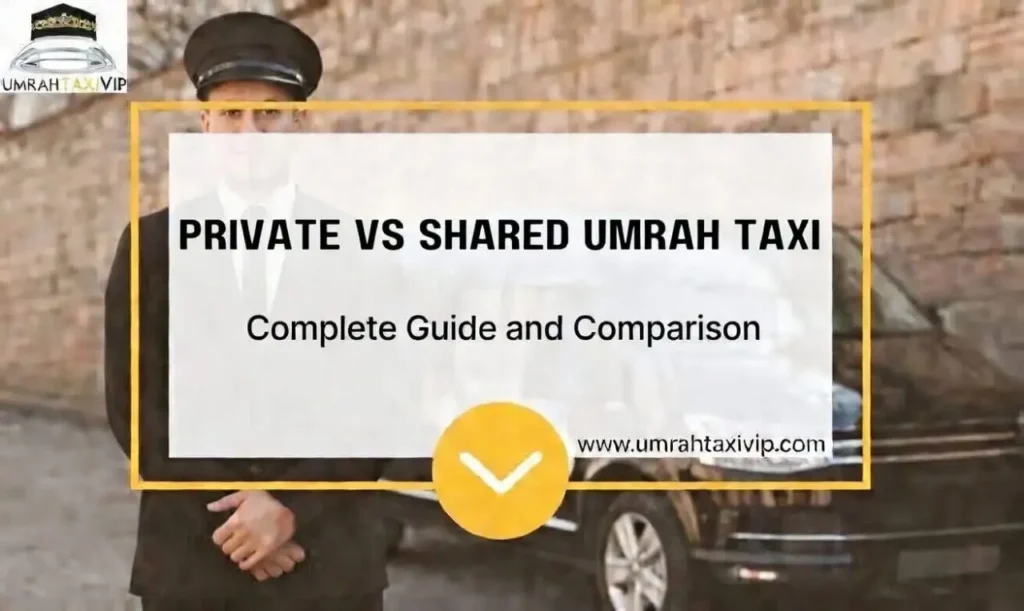 Private vs shared umrah taxi-featured mage