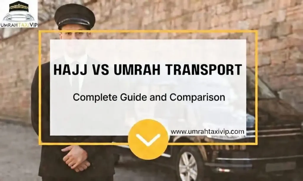 Hajj vs Umrah transport complete guide-featured image